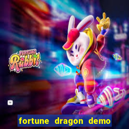 fortune dragon demo bet 500